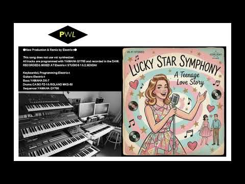 【Inspired by PWL】Lucky Star Symphony　●Produced by  Electric-t●
