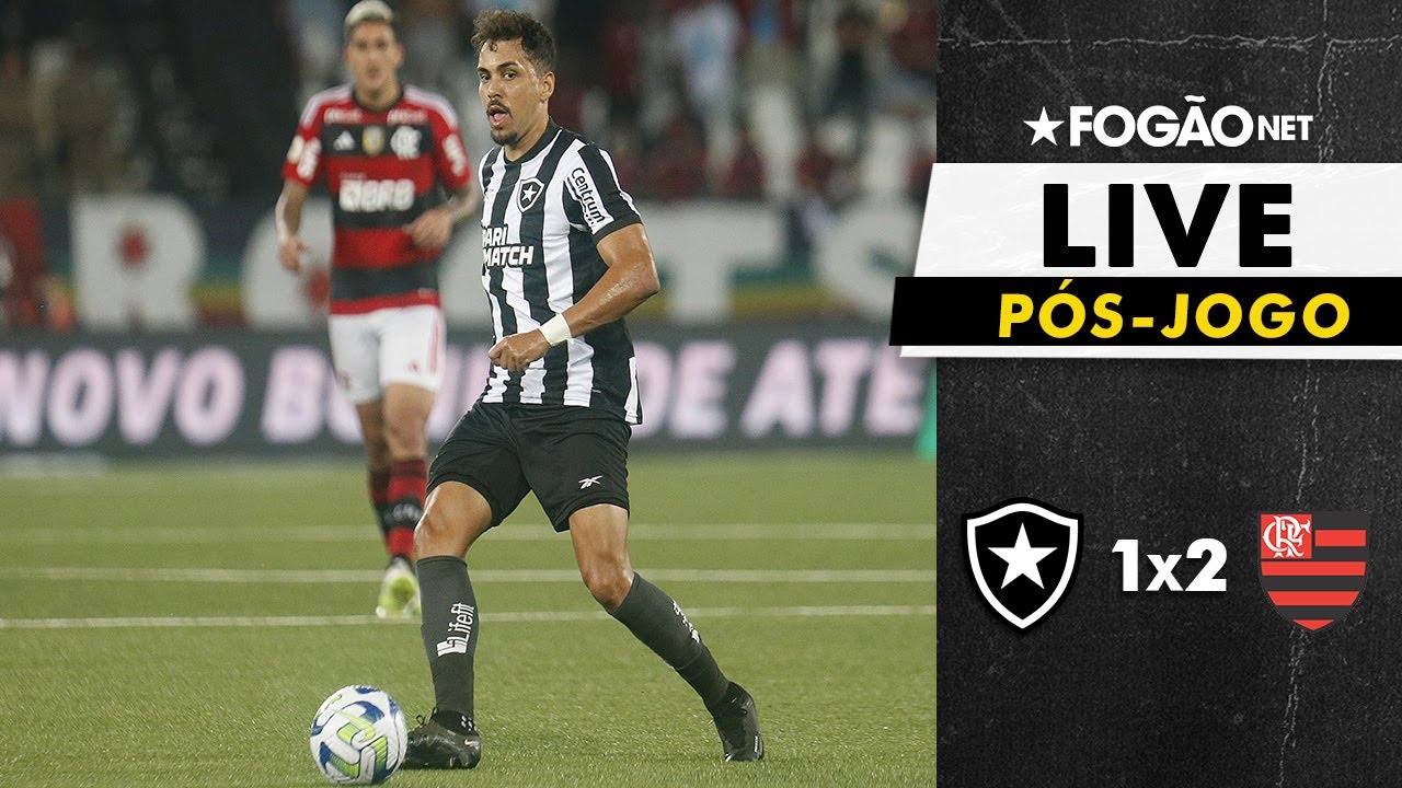 LIVE | Pós-jogo e repercussão de derrota do Botafogo para o Flamengo no Brasileiro-2023