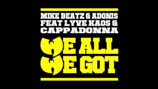 Mike Beatz & Adonis Feat. Cappadonna & Lyve Kaos