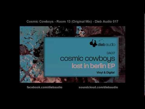 Cosmic Cowboys - Room 13 (Original Mix) - Dieb Audio 017