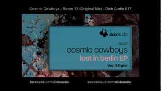 Cosmic Cowboys - Room 13 (Original Mix) - Dieb Audio 017