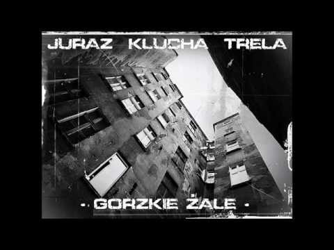Juraz feat. Klucha & Trela (Psh Inc.) - Gorzkie Żale