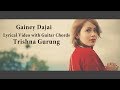 Trishna Gurung Gainey Dajai Lyrical Video With Guitar Chords