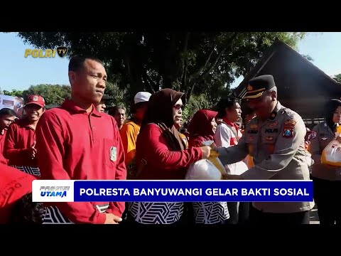 POLRESTA BANYUWANGI GELAR BAKTI SOSIAL DENGAN SALURKAN 1.500 PAKET SEMBAKO