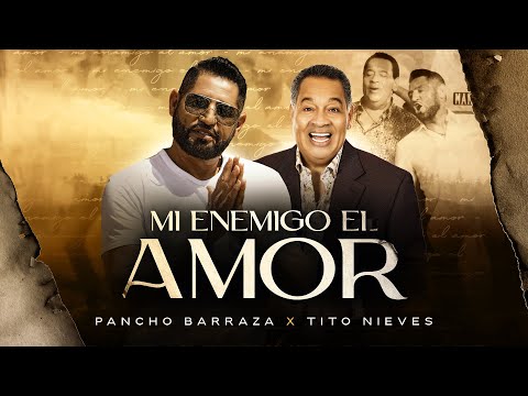 Pancho Barraza & Tito Nieves - Mi Enemigo El Amor