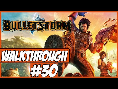 Bulletstorm Walkthrough Ep.30 w/Angel - Escape The Ship!
