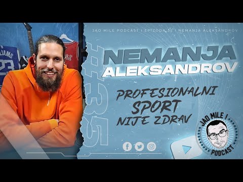 Jao Mile podcast #35 Nemanja Aleksandrov 🗣️ Povreda je nešto najbolje što mi se desilo!