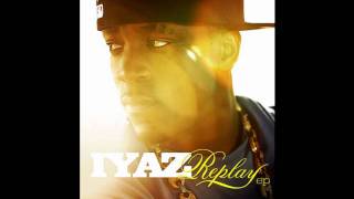 Iyaz - Replay Remix (Feat. Sean Kingston, Nipsey Hussle, Rock City, And Bizzy Bone)