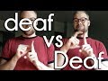 deaf vs Deaf | Deaf Awareness Month
