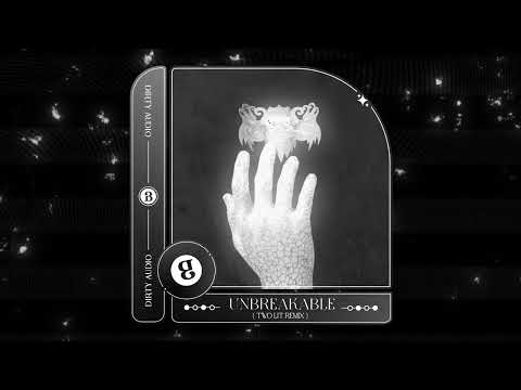 Video thumbnail for Unbreakable (TWO LIT Remix)