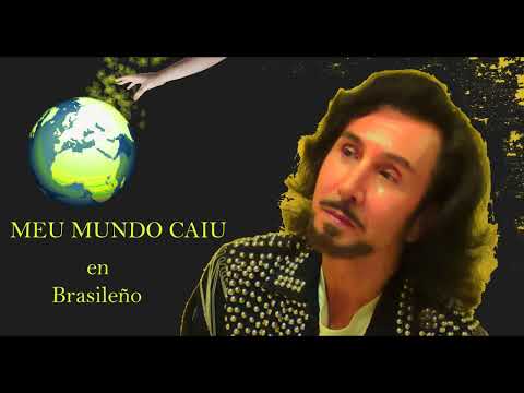 Manuel Taravilla, MEU MUNDDO CAIU, canta en Brasileño (Balada Brasileña)