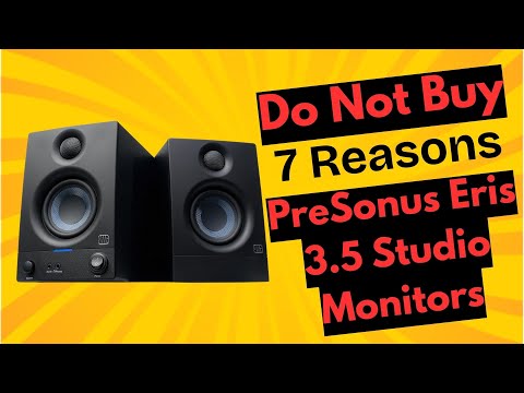 7 Reasons NOT to Buy PreSonus Eris 3.5 Studio Monitors