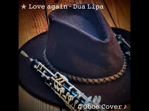 Love Again - Dua Lipa, Oboe Cover