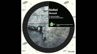 StoKed  -  ShmacK (Tech1ne Remix)