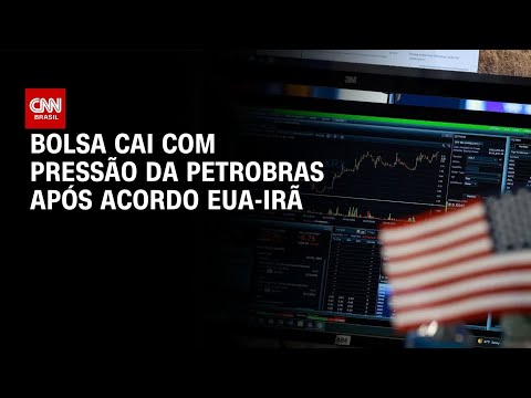 Bolsa cai com pressão da Petrobras após acordo EUA-Irã | CNN MERCADO