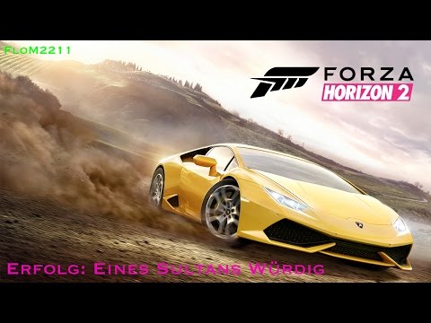 Forza Horizon 2: Forza Horizon 2 Erfolg - Eines Sultans Würdig