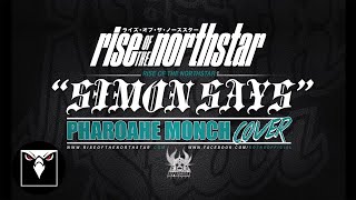 RISE OF THE NORTHSTAR - Simon Says [Cover Song] (OFFICIAL)