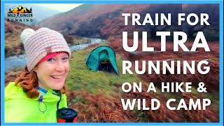How to train for ultra running by hiking & wild camping (in the Peak District, UK...in February!)