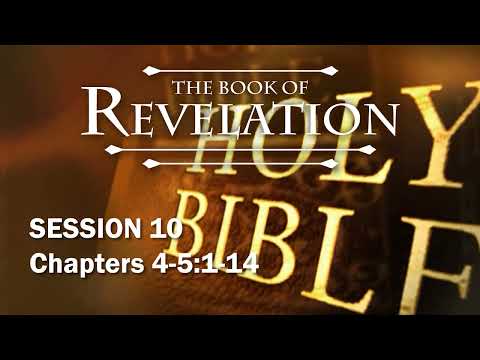 The Book of Revelation - Session 10 of 24 - A Remastered Commentary by Chuck Missler