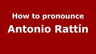 How to pronounce Antonio Rattín