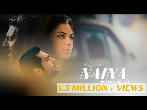 Naina De Buhay Khullay  |  Sohail Shahzad | Official Music Video