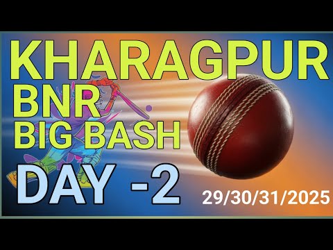 B N R BIG BASH [DAY - 2] 2025