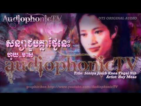 Soniya Jourb Knea Tngai Níh - Huy Meas