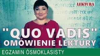 06 &quot;Quo vadis&quot; -  omówienie lektury. Egzamin z polskiego w podstawówce.