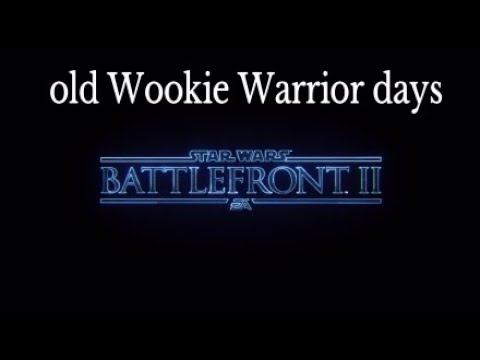 Star Wars Battlefront 2: old Wookie Warrior days