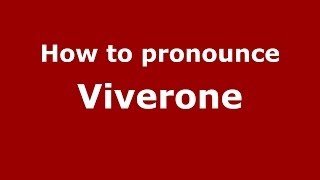 How to pronounce Viverone