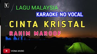 Download lagu CINTA KRISTAL - RAHIM MAROOF KARAOKE NO VOCAL mp3