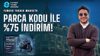 Funded Trader Markets En Güncel Detaylı İnceleme (HESAPLARI BAĞLAMA GELDİ)