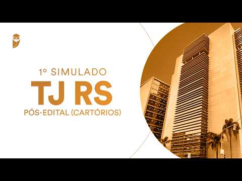 1º Simulado TJ RS - Pós-edital (Cartórios)