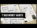 7 bad money habits I wished I stopped sooner