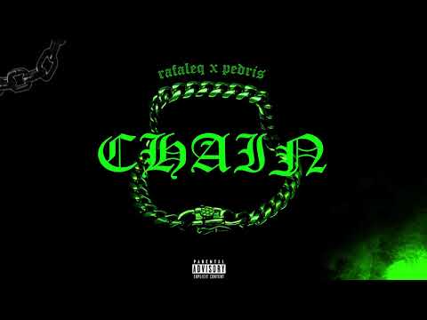 Rafałeq x pedris - Chain (prod.sonni)