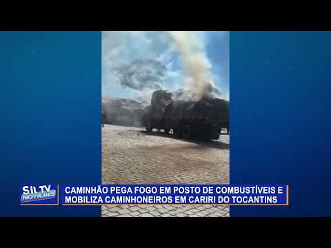 Caminhão pega fogo em posto de combustíveis e mobiliza caminhoneiros em Cariri do Tocantins