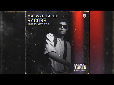 RACORE | @marwanpablo | PROD KHALED TITO YA'3MNA