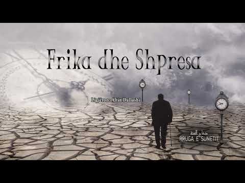 Hutbe: “Frika dhe Shpresa” – Altin Dallashi