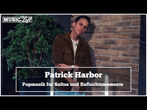 Patrick Harbor - Popmusik für Saltos und Zufluchtsmomente
