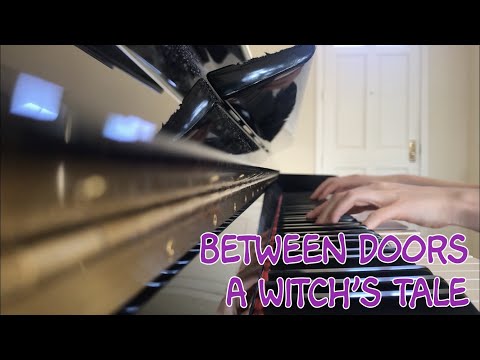 Between Doors // A Witch's Tale