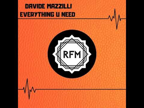 Davide Mazzilli - Everything U Need - (Original Mix)
