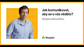 Shoptet a Michal Šíma z Increative o tom, jak na sociální sítě, aby se o vás vědělo