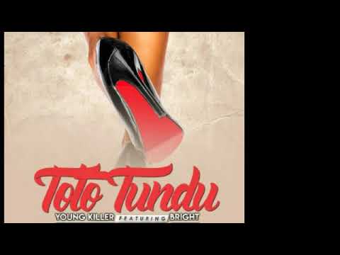 Young killer ft Bright~TOTO TUNDU