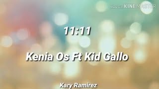11:11; Kenia Os Ft Kid Gallo [Letra]