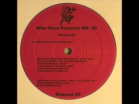 Mike Dunn presents Mr. 69 - Phreaky MF (Mike Dunn's 'Original Phreak' Mixx)