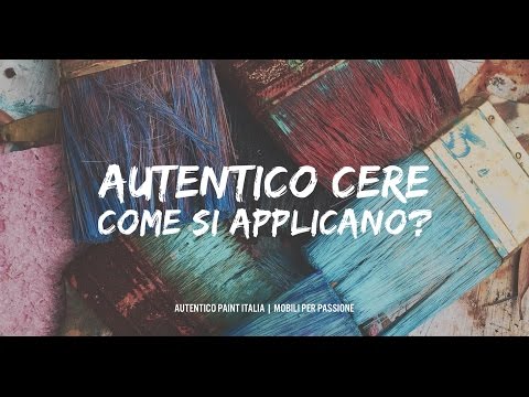 AUTENTICO VINTAGE | Come si applicano le Cere?