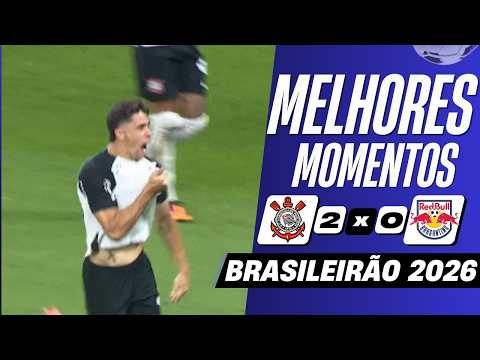 Corinhians 2 x 0 RB Bragantino | Melhores Momentos (COMPLETOS) | Brasileirão 2026