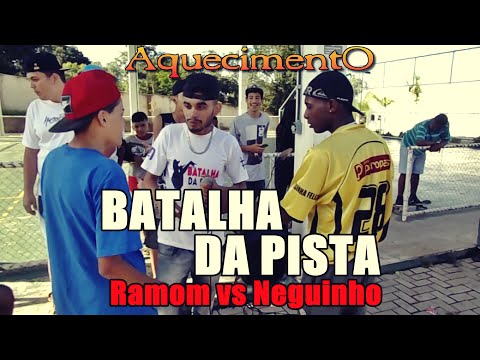 Ramom vs Neguinho (Aquecimento Batalha Da Pista) 01/05/16