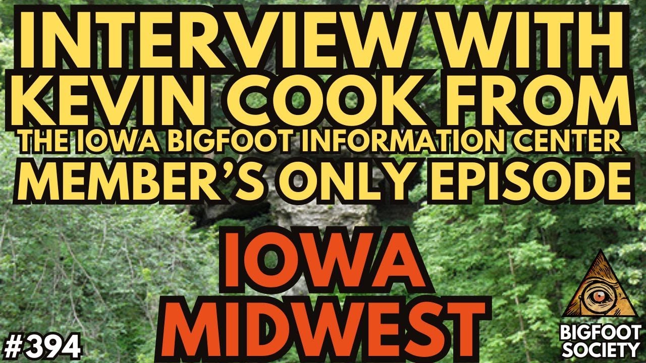 Kevin Cook from the Iowa Bigfoot Information Center INTERVIEW (Member's Only)