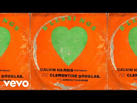 Calvin Harris, Clementine Douglas - Blessings (Airwolf Paradise Remix - Official Audio)